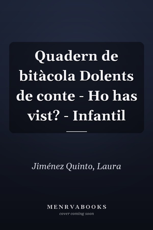 Quadern de bitàcola Dolents de conte - Ho has vist? - Infantil