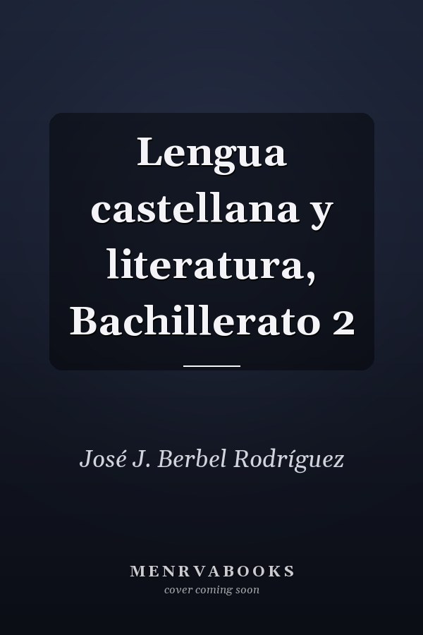 Lengua castellana y literatura, Bachillerato 2