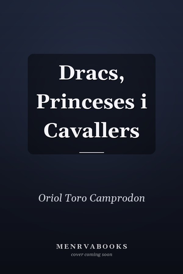 Dracs, Princeses i Cavallers