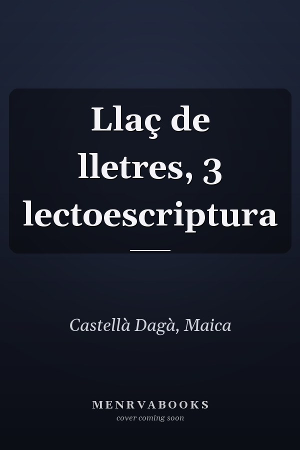 Llaç de lletres, 3 lectoescriptura
