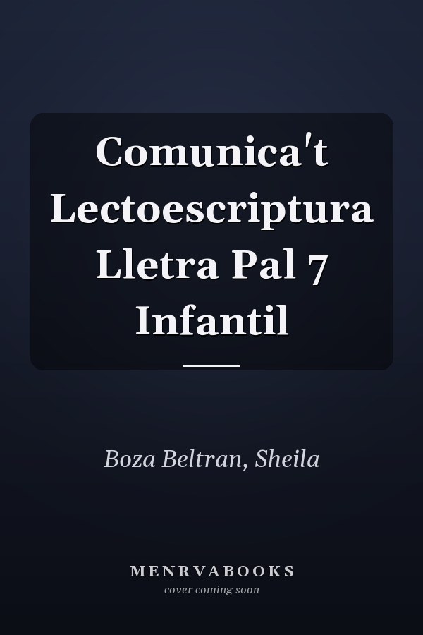 Comunica't Lectoescriptura Lletra Pal 7 Infantil