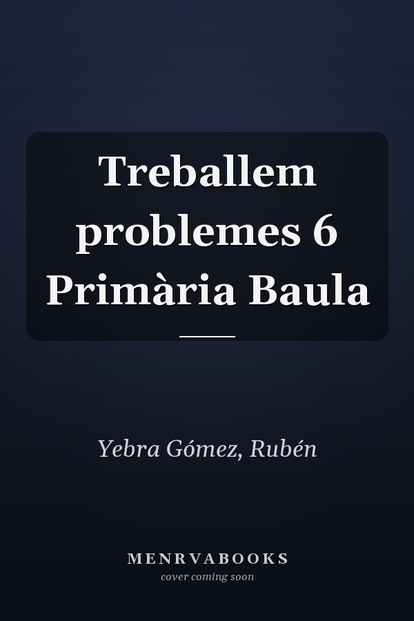 Treballem problemes 6 Primària Baula