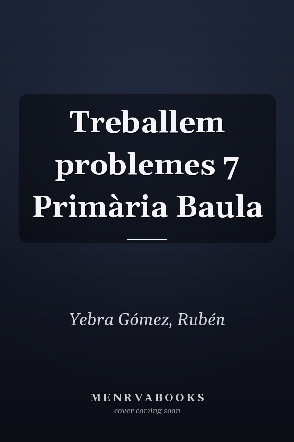 Treballem problemes 7 Primària Baula