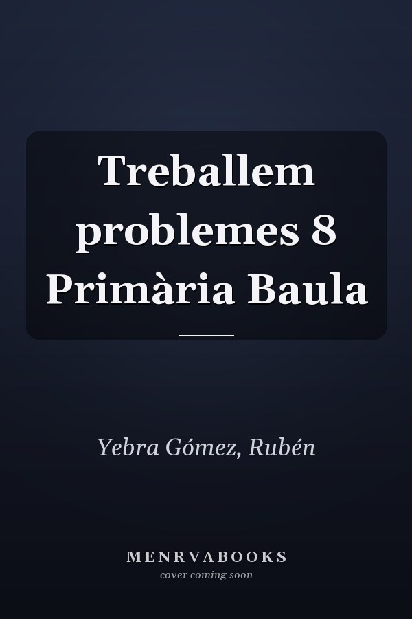 Treballem problemes 8 Primària Baula