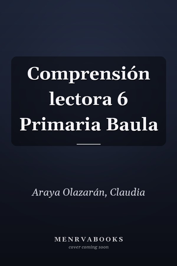 Comprensión lectora 6 Primaria Baula