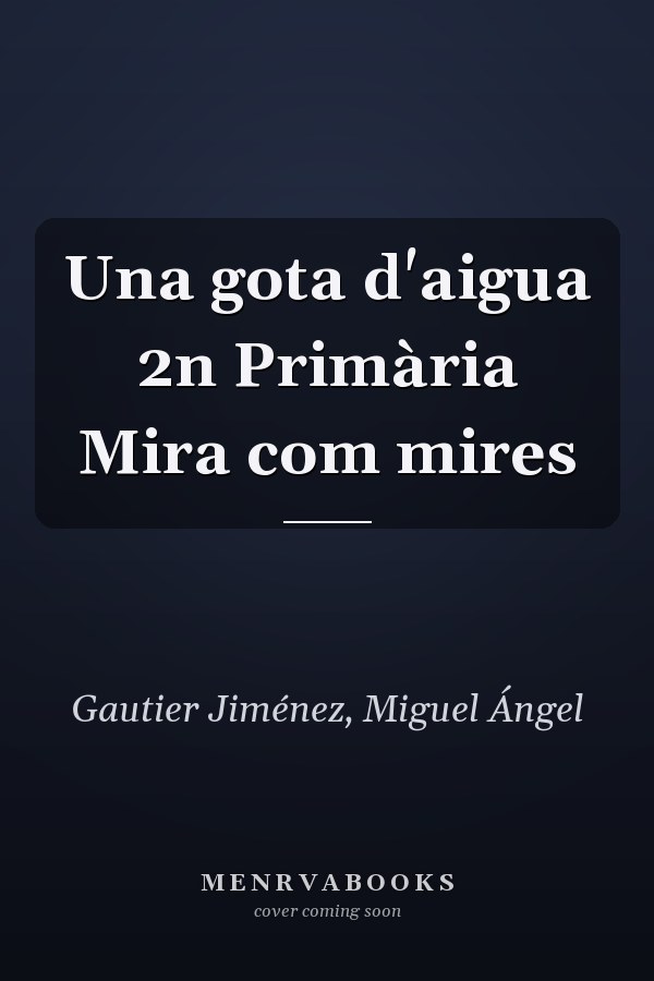 Una gota d'aigua 2n Primària Mira com mires