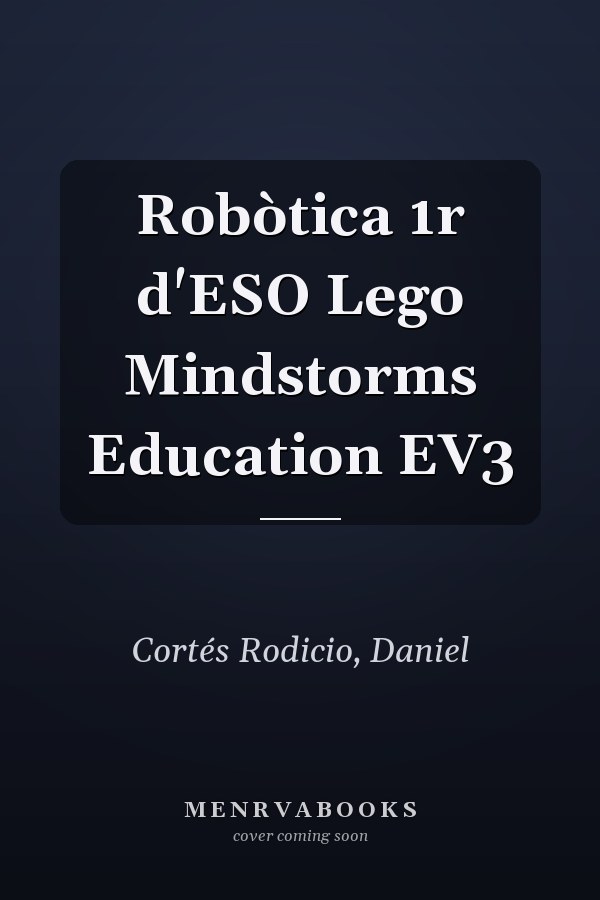 Robòtica 1r d'ESO Lego Mindstorms Education EV3