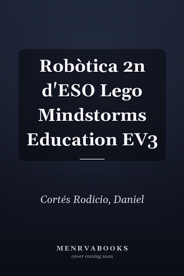 Robòtica 2n d'ESO Lego Mindstorms Education EV3