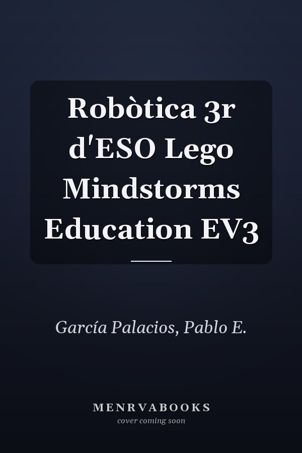 Robòtica 3r d'ESO Lego Mindstorms Education EV3