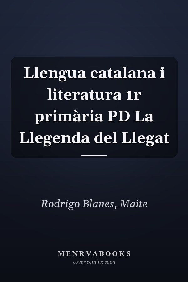 Llengua catalana i literatura 1r primària PD La Llegenda del Llegat
