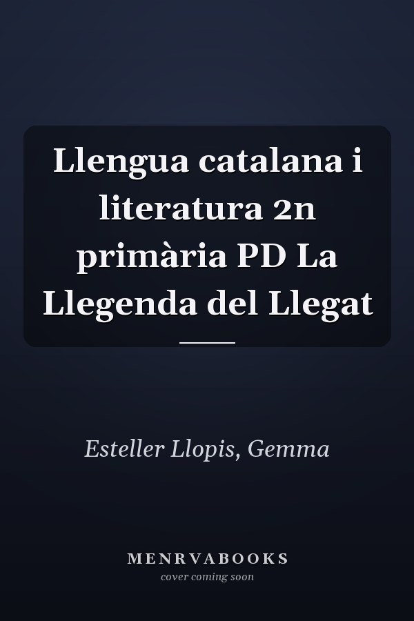 Llengua catalana i literatura 2n primària PD La Llegenda del Llegat