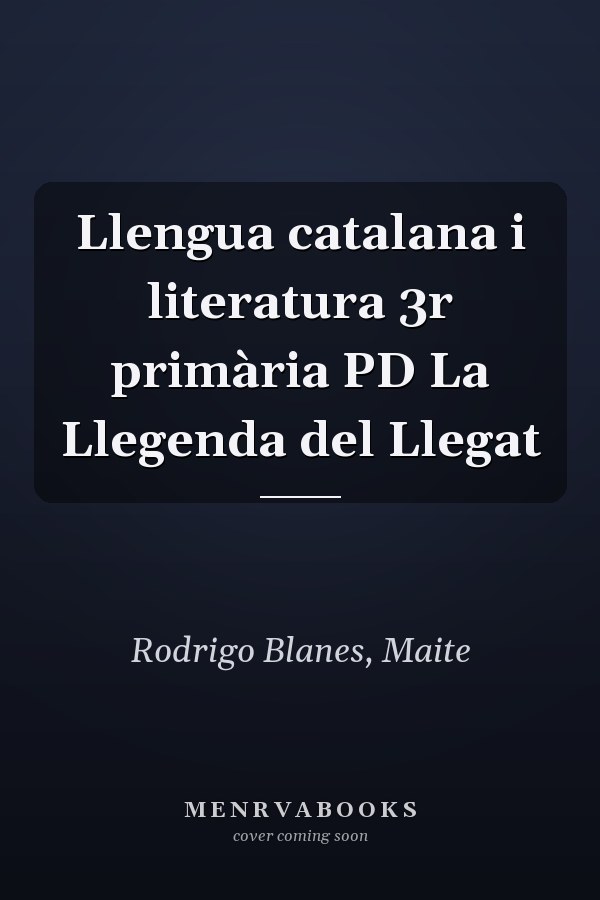 Llengua catalana i literatura 3r primària PD La Llegenda del Llegat