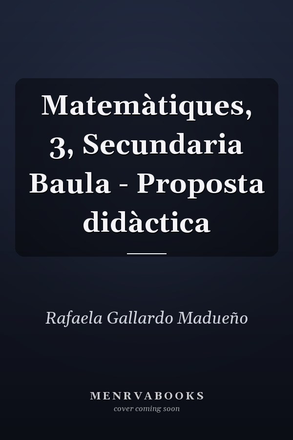 Matemàtiques, 3, Secundaria Baula - Proposta didàctica