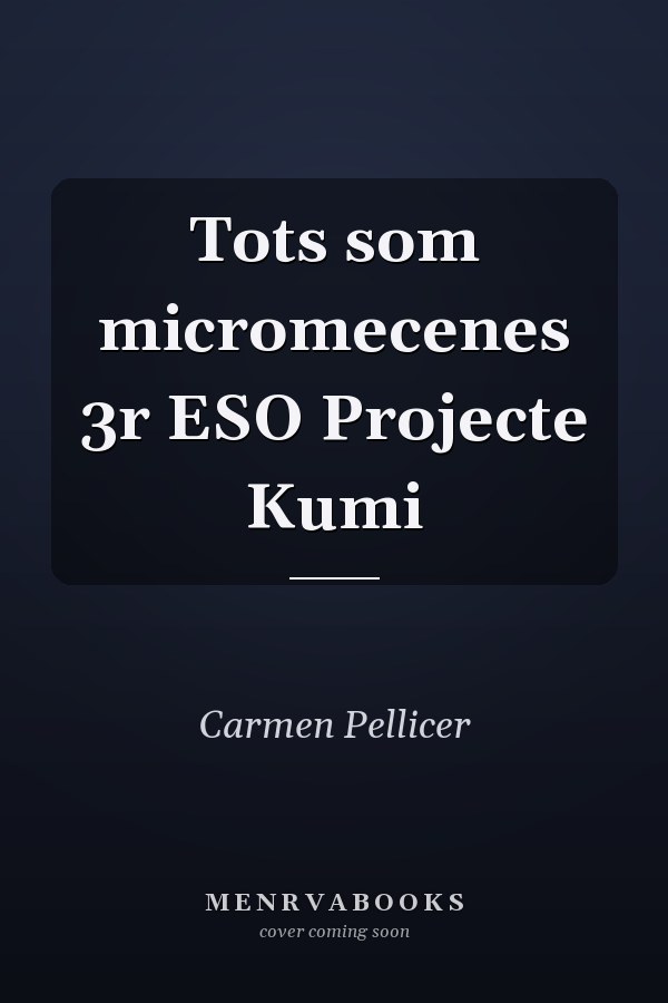 Tots som micromecenes 3r ESO Projecte Kumi