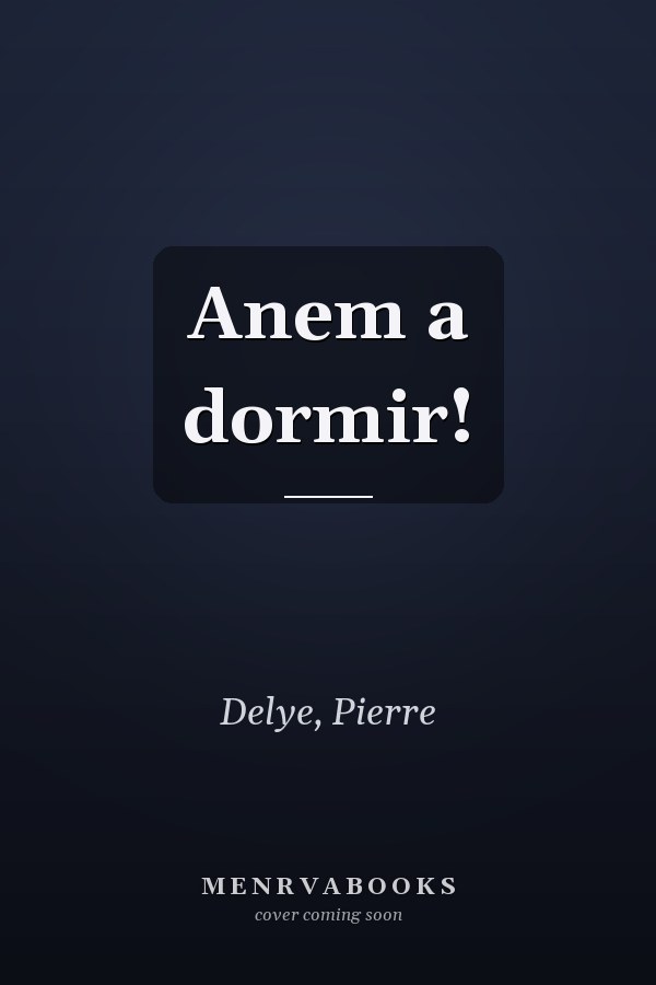 Anem a dormir!