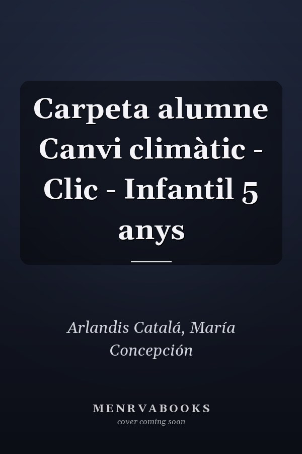 Carpeta alumne Canvi climàtic - Clic - Infantil 5 anys