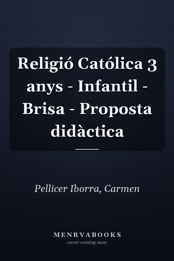 Religió Católica 3 anys - Infantil - Brisa - Proposta didàctica