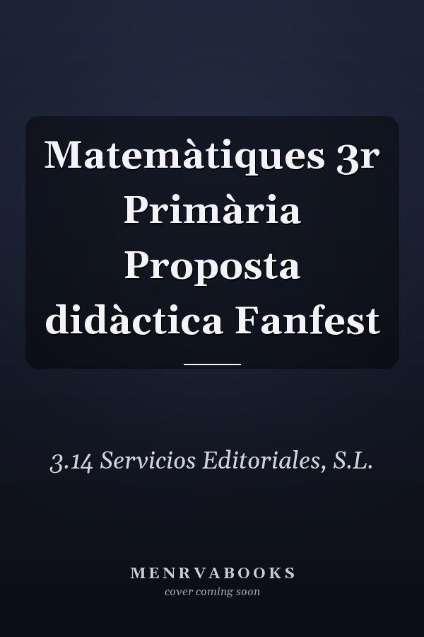 Matemàtiques 3r Primària Proposta didàctica Fanfest