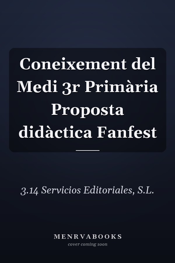 Coneixement del Medi 3r Primària Proposta didàctica Fanfest