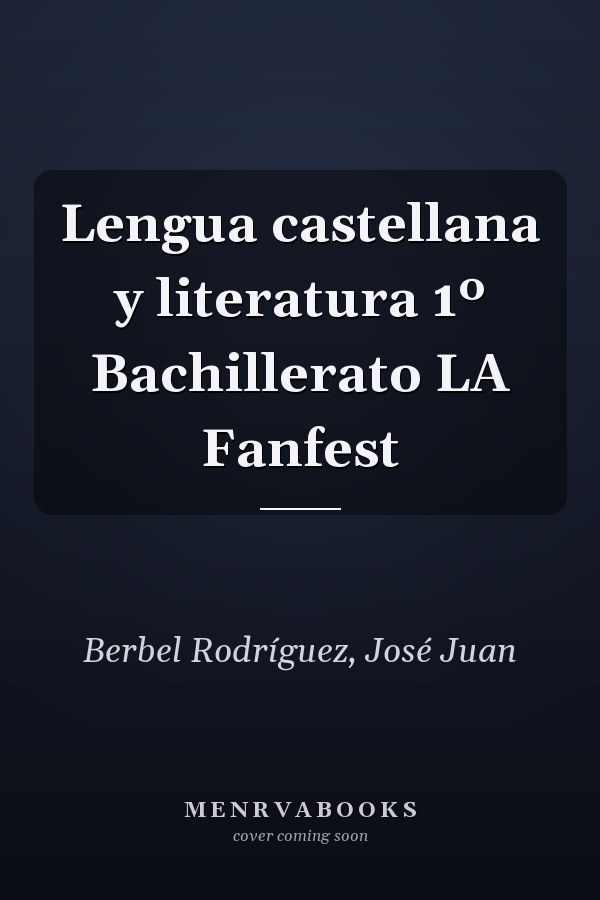 Lengua castellana y literatura 1º Bachillerato LA Fanfest