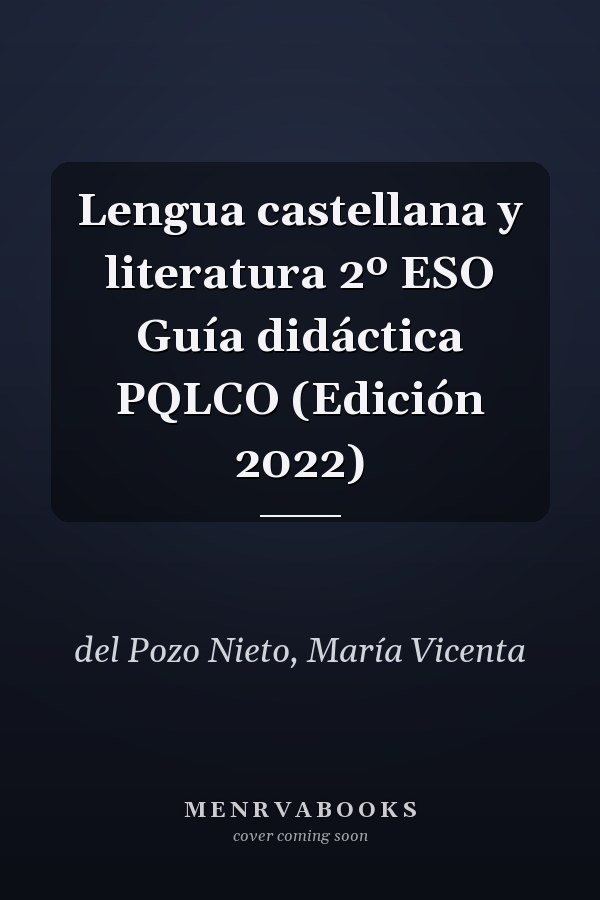 Lengua castellana y literatura 2º ESO Guía didáctica PQLCO (Edición 2022)