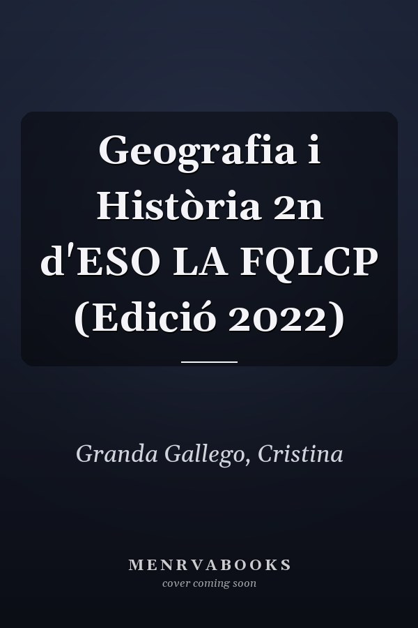 Geografia i Història 2n d'ESO LA FQLCP (Edició 2022)