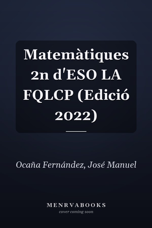 Matemàtiques 2n d'ESO LA FQLCP (Edició 2022)