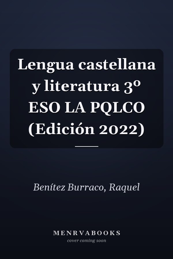 Lengua castellana y literatura 3º ESO LA PQLCO (Edición 2022)