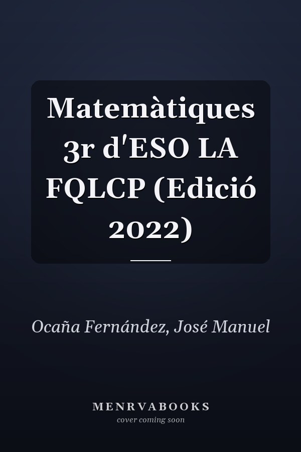 Matemàtiques 3r d'ESO LA FQLCP (Edició 2022)