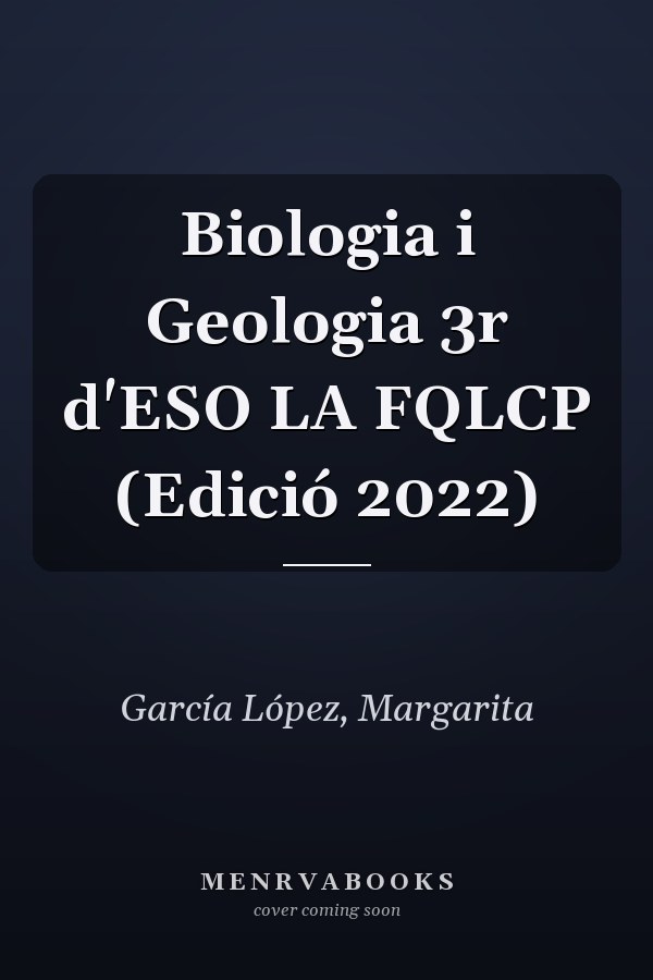 Biologia i Geologia 3r d'ESO LA FQLCP (Edició 2022)