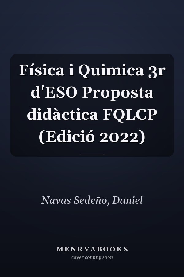 Física i Quimica 3r d'ESO Proposta didàctica FQLCP (Edició 2022)