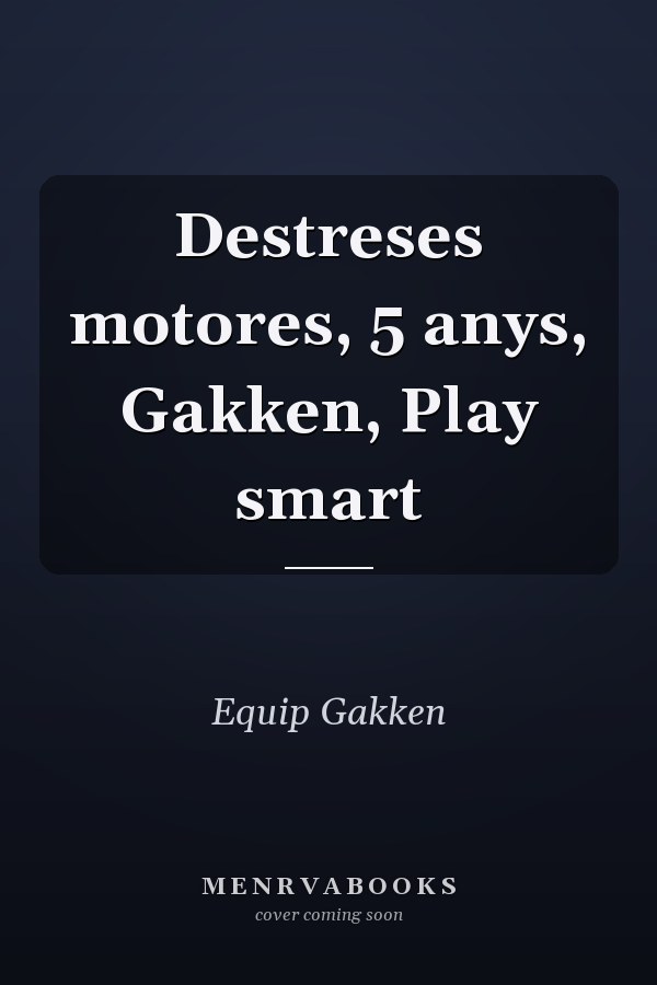 Destreses motores, 5 anys, Gakken, Play smart