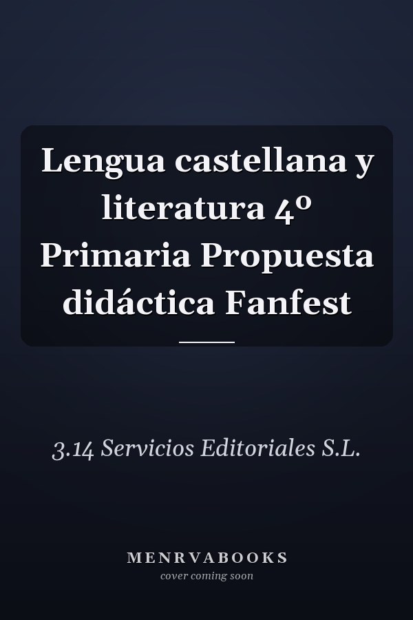 Lengua castellana y literatura 4º Primaria Propuesta didáctica Fanfest