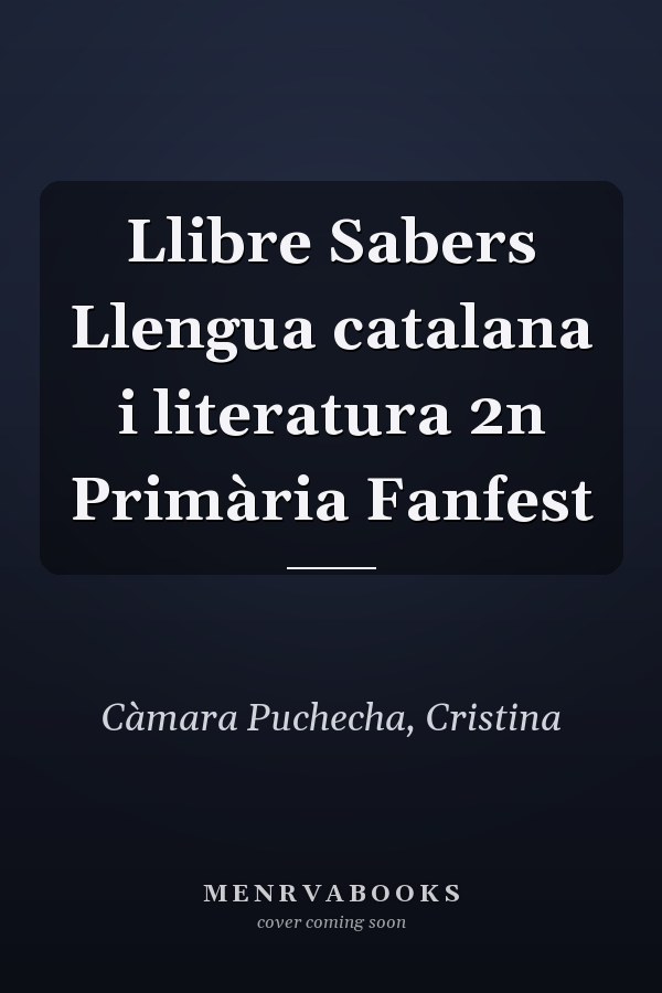 Llibre Sabers Llengua catalana i literatura 2n Primària Fanfest