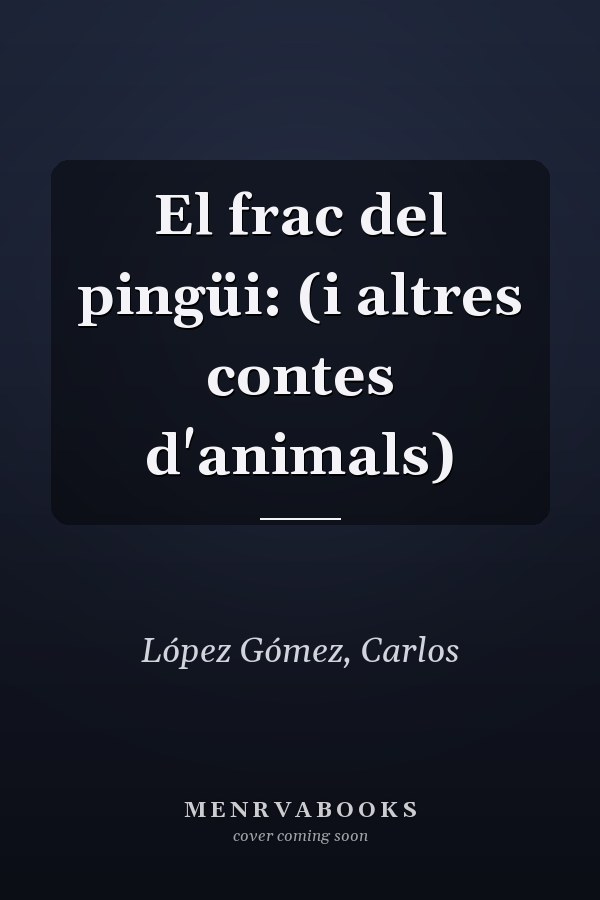 El frac del pingüi: (i altres contes d'animals)