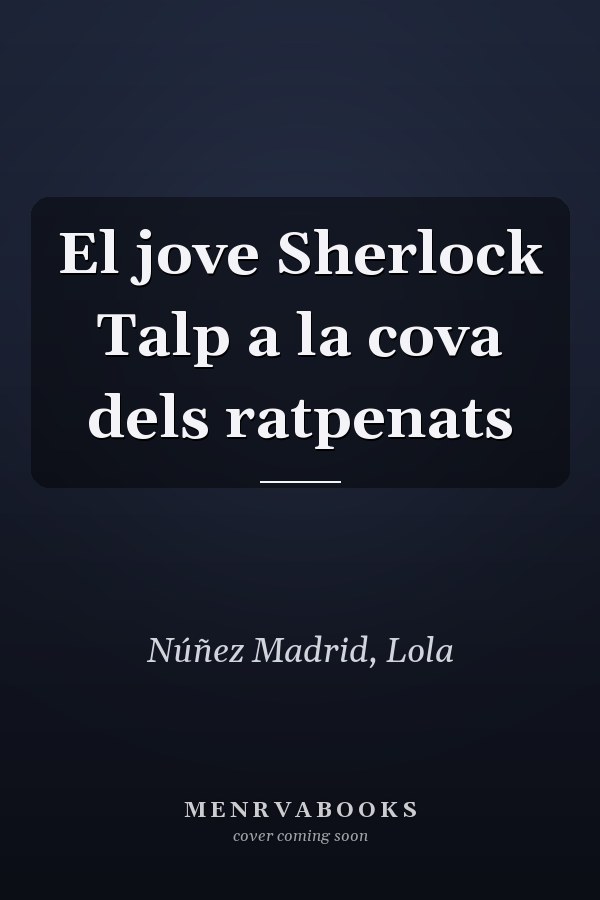 El jove Sherlock Talp a la cova dels ratpenats