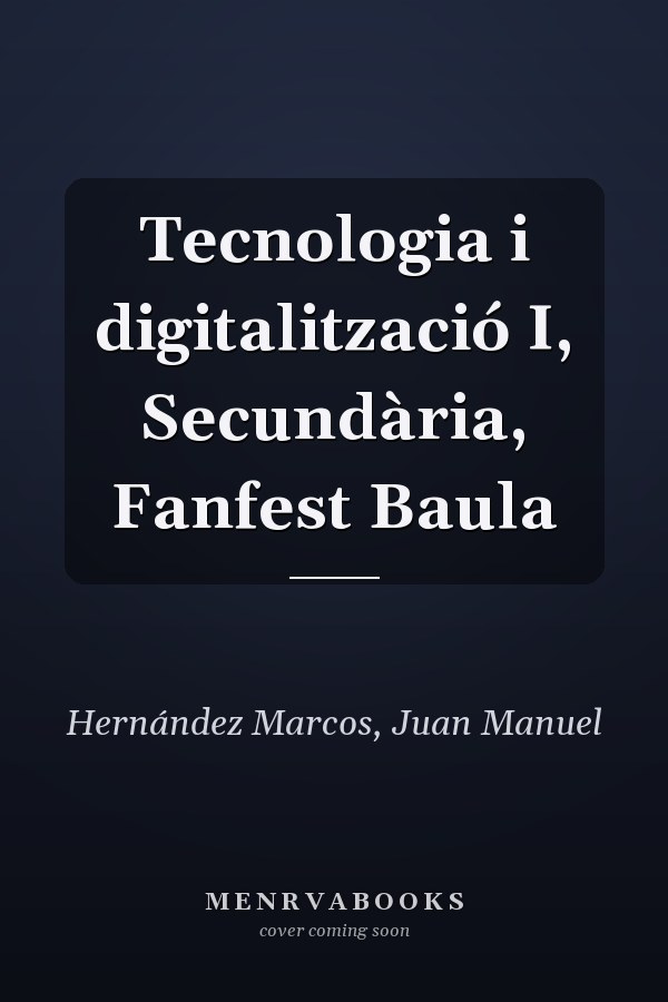 Tecnologia i digitalització I, Secundària, Fanfest Baula