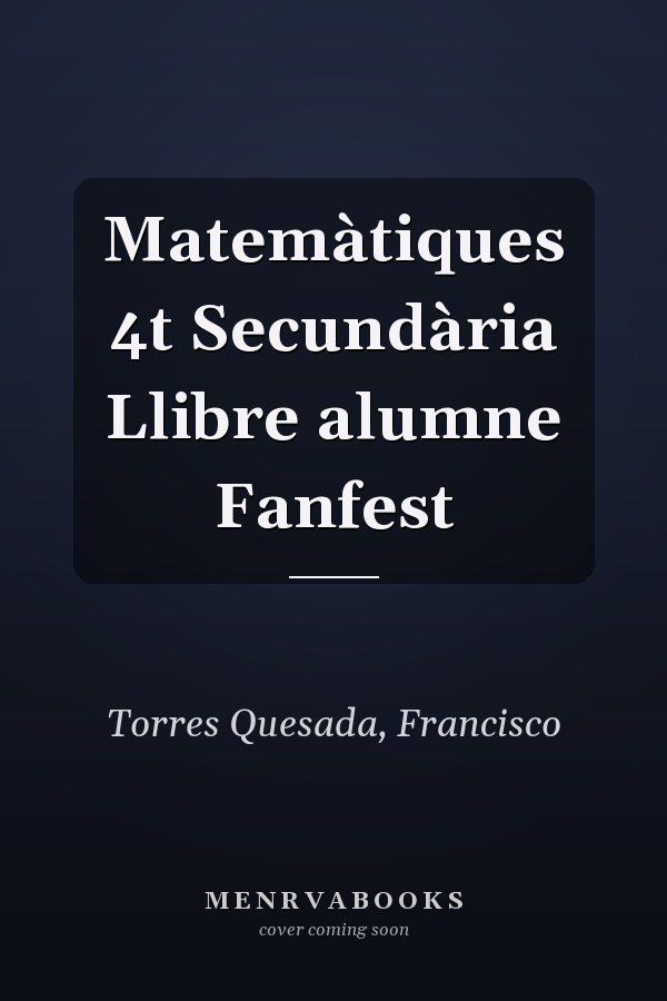 Matemàtiques 4t Secundària Llibre alumne Fanfest