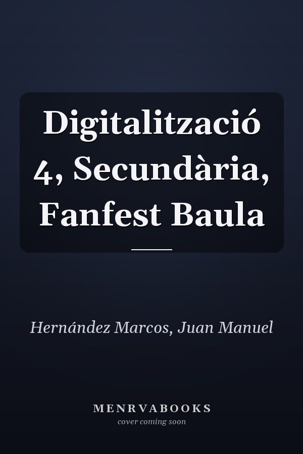 Digitalització 4, Secundària, Fanfest Baula