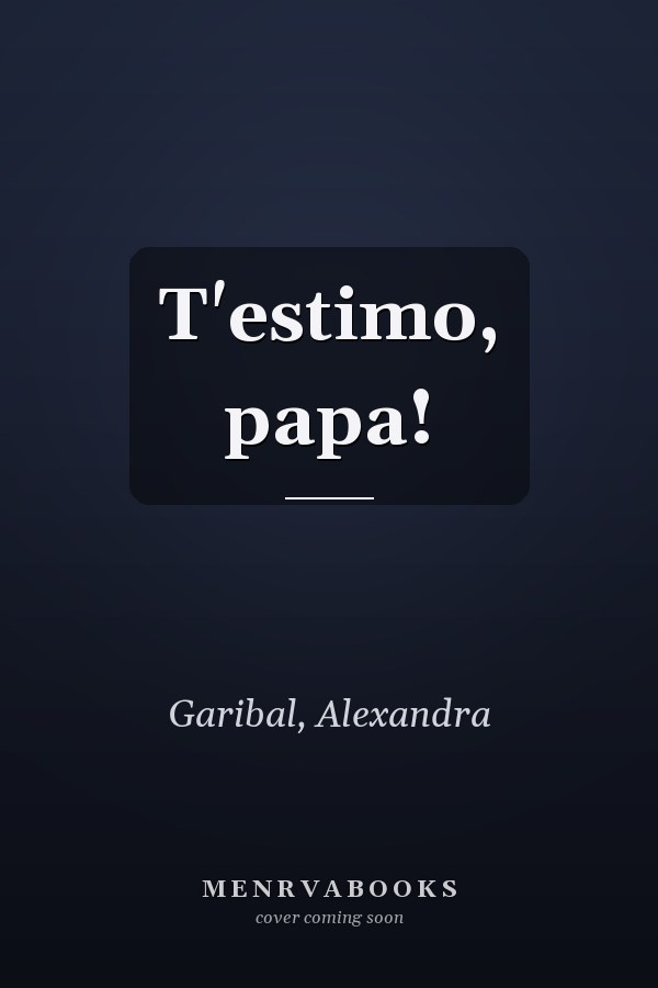 T'estimo, papa!