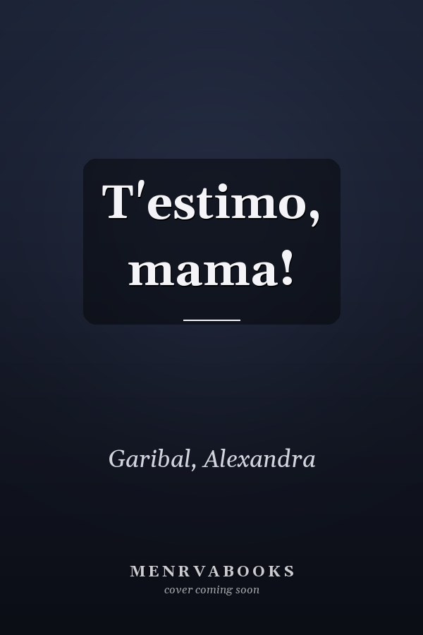 T'estimo, mama!