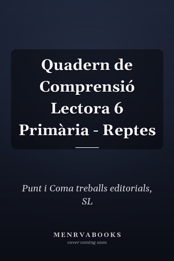 Quadern de Comprensió Lectora 6 Primària - Reptes