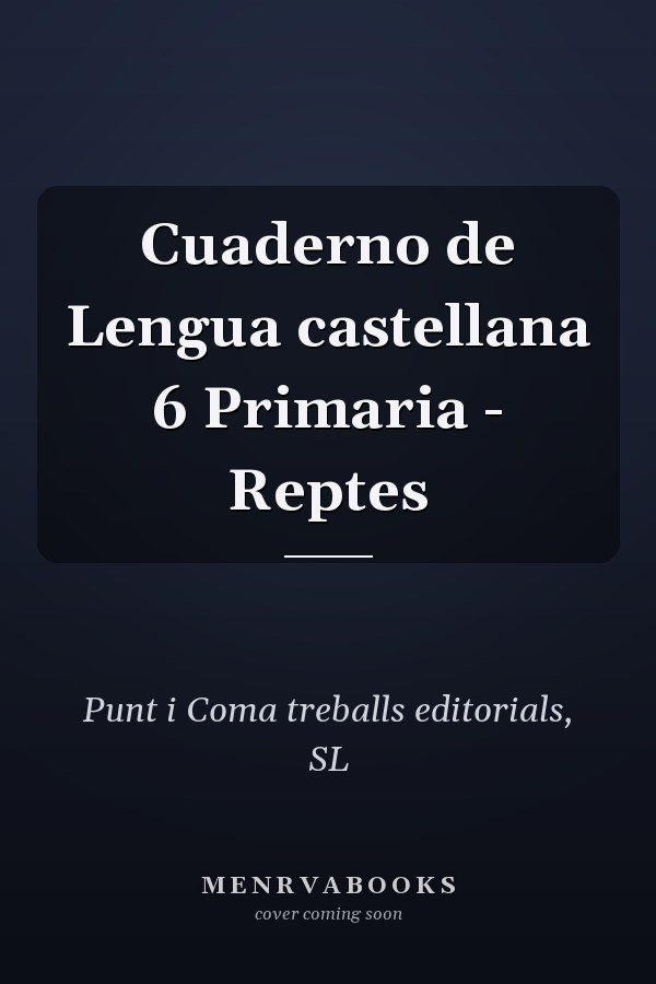 Cuaderno de Lengua castellana 6 Primaria - Reptes