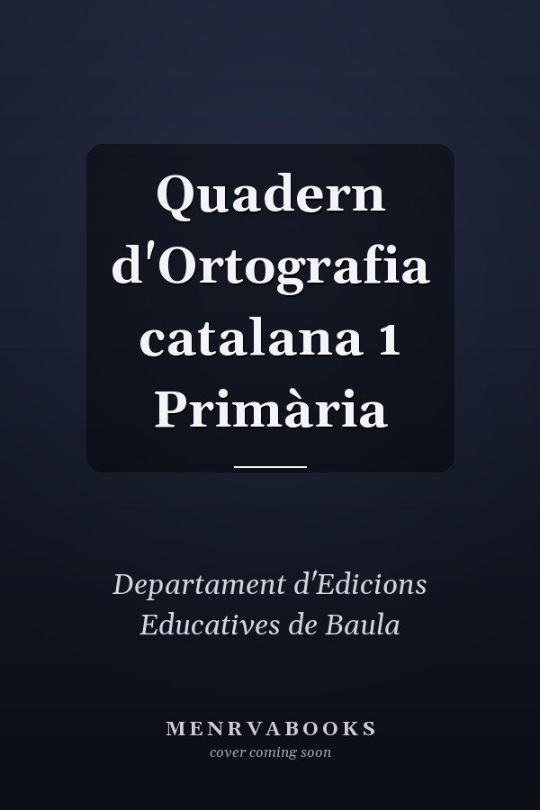 Quadern d'Ortografia catalana 1 Primària