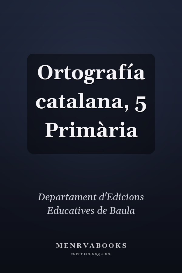 Ortografía catalana, 5 Primària