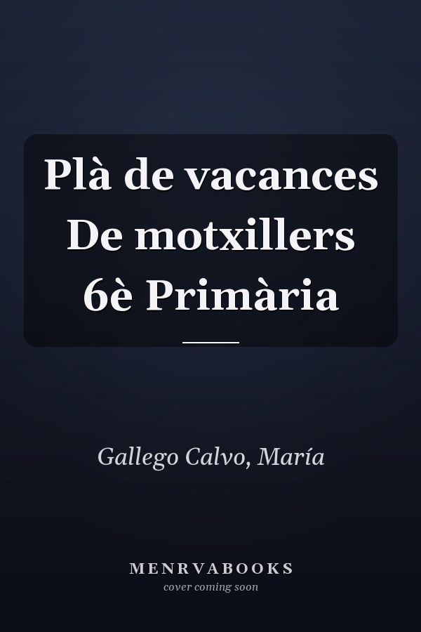 Plà de vacances De motxillers 6è Primària