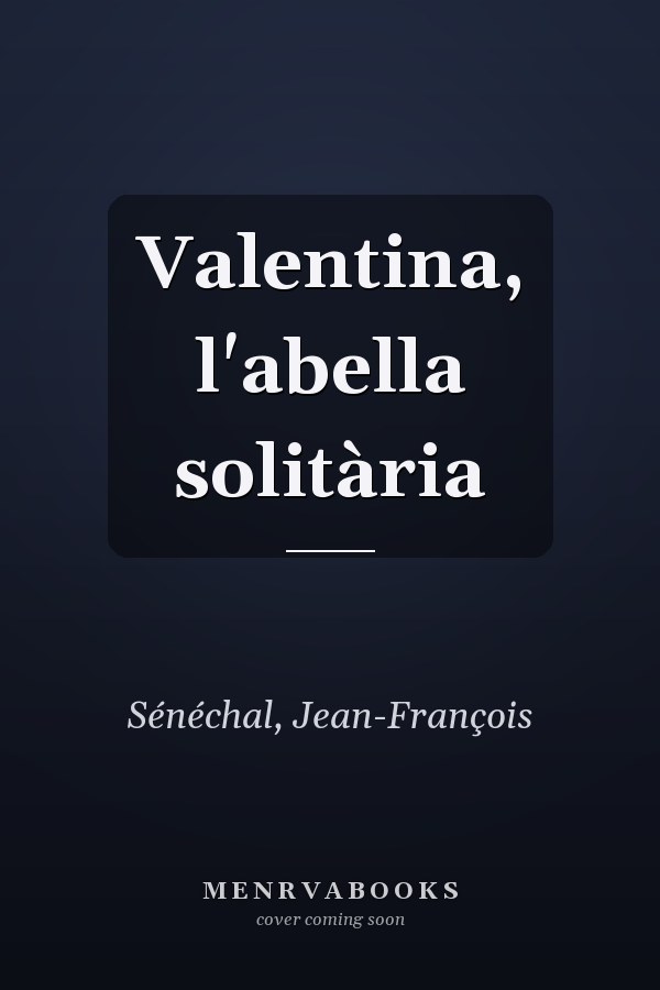 Valentina, l'abella solitària