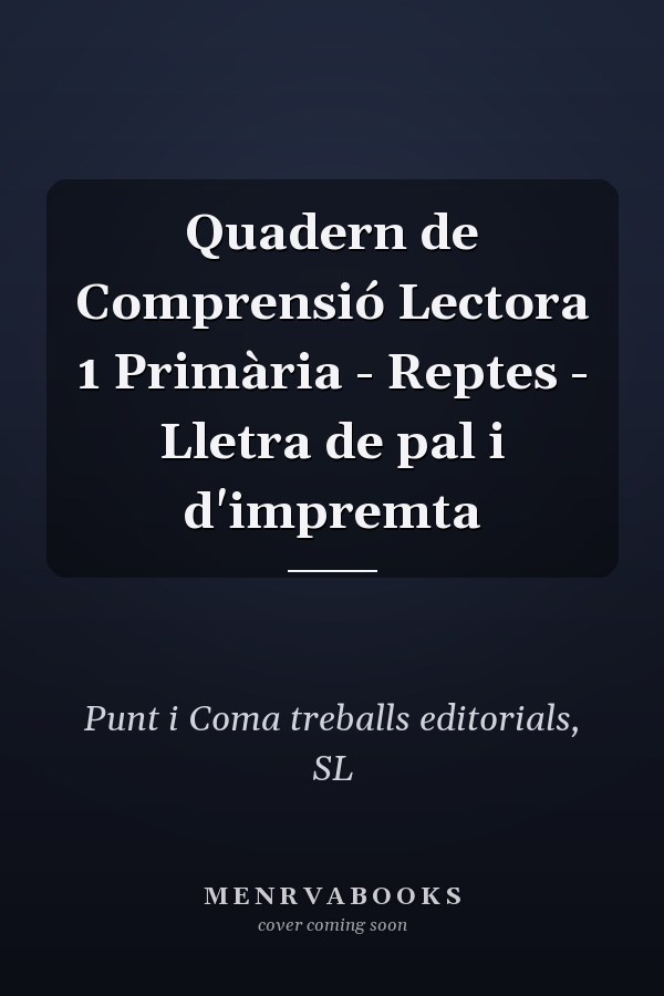 Quadern de Comprensió Lectora 1 Primària - Reptes - Lletra de pal i d'impremta