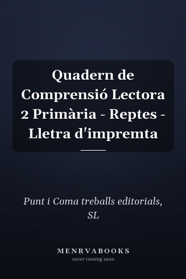 Quadern de Comprensió Lectora 2 Primària - Reptes - Lletra d'impremta