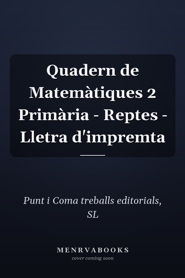 Quadern de Matemàtiques 2 Primària - Reptes - Lletra d'impremta